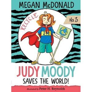 Judy Moody Saves the World!: (A Fun and Educational Chapter Book for Kids Ages 7